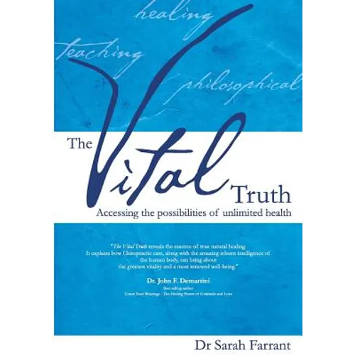 The Vital Truth: Accessing the Possibilities of Unlimited Health