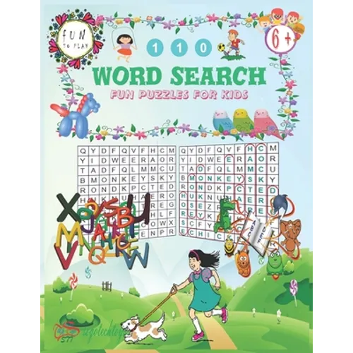 110 Word Search Fun Puzzles for Kids: Fun puzzles for kids age 6+. Animals names word search consisting of letters arranged in a grid and the objectiv