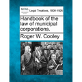 Handbook of the law of municipal corporations.