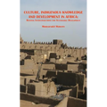 Culture, Indigenous Knowledge and Development in Africa. Reviving Interconnections for Sustainable Development