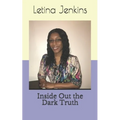 Inside Out the Dark Truth