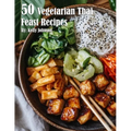 50 Vegetarian Thai Feast Recipes