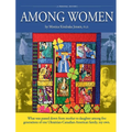 Among Women: What was passed down from mother to daughter among five generations of one Ukrainian-Canadian-American family, my own.