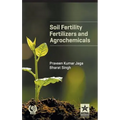 Soil Fertility, Fertilizers and Agrochemicals