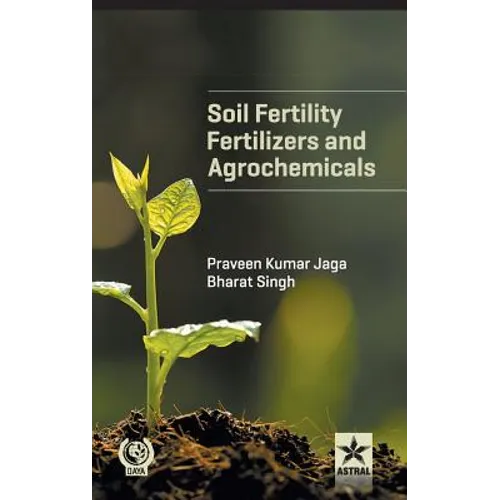 Soil Fertility, Fertilizers and Agrochemicals