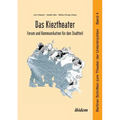 Das Kieztheater: Forum und Kommunikation für den Stadtteil.