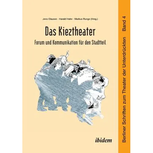 Das Kieztheater: Forum und Kommunikation für den Stadtteil.