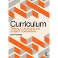 Curriculum: Theory, Culture and the Subject Specialisms