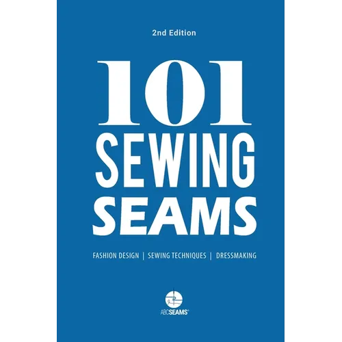 101 Sewing Seams: The Most Used Seams by Fashion Designers