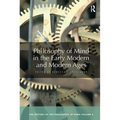 Philosophy of Mind in the Early Modern and Modern Ages: The History of the Philosophy of Mind, Volume 4
