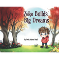 Zeke Builds Big Dreams