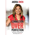 Connection Over Perfection: The Power of Intentional Parenting with Love