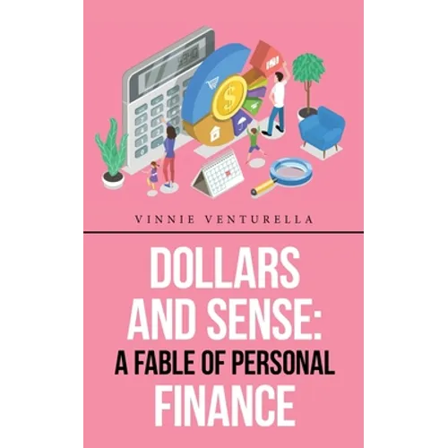Dollars and Sense: a Fable of Personal Finance - Paperback