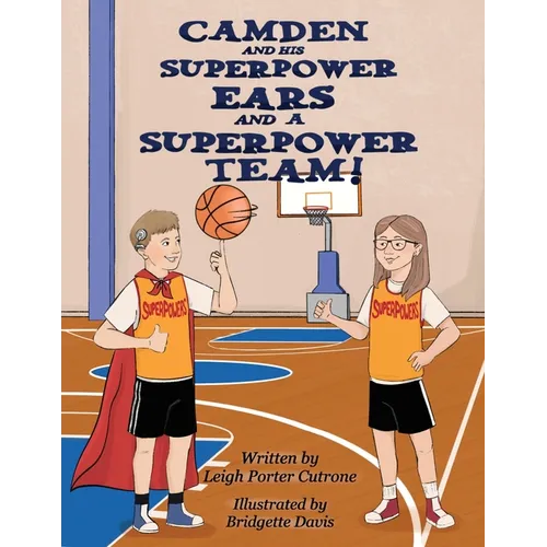 Camden and His Superpower Ears And a Superpower Team