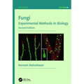 Fungi: Experimental Methods in Biology, Second Edition