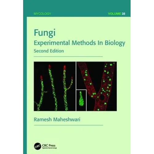 Fungi: Experimental Methods in Biology, Second Edition
