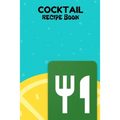 Cocktail Recipe Book: A Complete Guide to Modern Drink with 100 Recipes