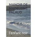 Manoir de Madeleine Palaud