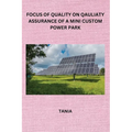 Focus of Quality on Qauliaty Assurance of a Mini Custom Power Park
