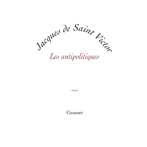 Les antipolitiques: petite collection blanche