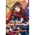 Will You Walk With Me? (Light Novel)