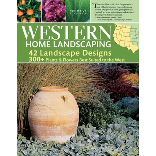 Western Home Landscaping: From the Rockies to the Pacific Coast, from the Southwestern Us to British Columbia