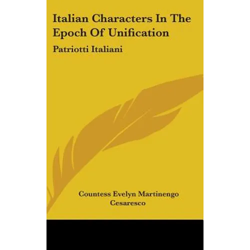 Italian Characters In The Epoch Of Unification: Patriotti Italiani
