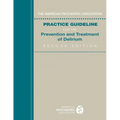 The American Psychiatric Association Practice Guideline for the Prevention and Treatment of Delirium