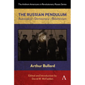 The Russian Pendulum: Autocracy--Democracy--Bolshevism