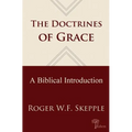 Doctrines of Grace: A Biblical Introduction
