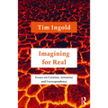 Imagining for Real: Essays on Creation, Attention and Correspondence