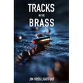 Tracks in the Brass