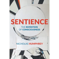 Sentience: The Invention of Consciousness