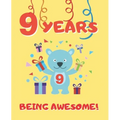 9 Years Being Awesome: Cute Birthday Party Coloring Book for Kids Animals, Cakes, Candies and More Creative Gift Nine Years Old Boys and Girl