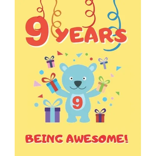 9 Years Being Awesome: Cute Birthday Party Coloring Book for Kids Animals, Cakes, Candies and More Creative Gift Nine Years Old Boys and Girl