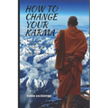 How to Change Your Karma: The Relation Between Reincarnation, Life Purpose and Luck in the Path to Spiritual Awakening