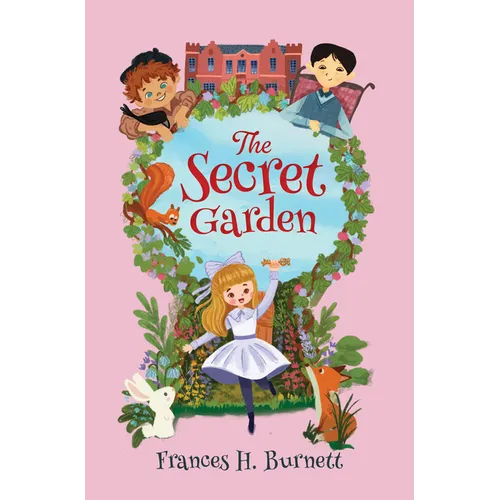 Select Classics: The Secret Garden: (Original, Unabridged Children's Classic with French Flaps)