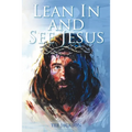 Lean In and See Jesus
