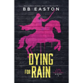 Dying for Rain
