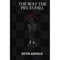 The Way the Pieces Fall