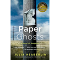 Paper Ghosts: A Novel of Suspense