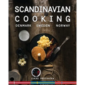Scandinavian Cooking: Cuisines of Denmark, Sweden and Norway
