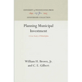 Planning Municipal Investment: A Case Study of Philadelphia