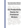 21 Productivity Hacks for Freelance Writers
