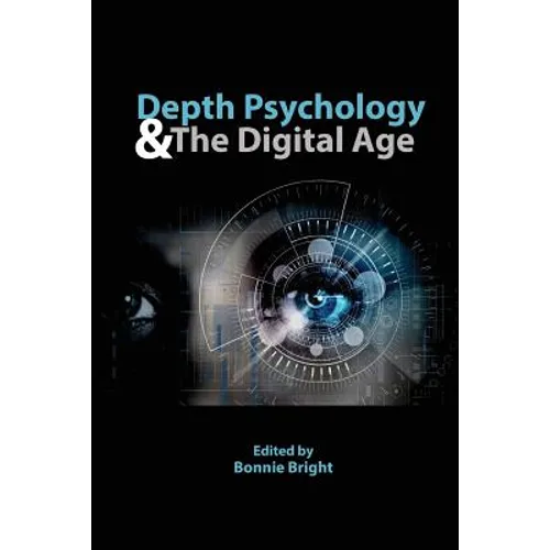 Depth Psychology and the Digital Age