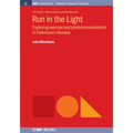 Run in the Light: Exploring Exercise and Photobiomodulation in Parkinson's Disease