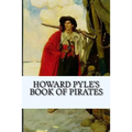 Howard Pyle's Book of Pirates