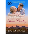 Falling for a Real Cowboy: A Country vs City Christian Cowboy Romance (Vargas Ranch Book 1)