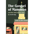 The Gospel of Mammon: and Other Odd Christian Tales