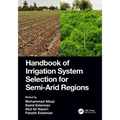 Handbook of Irrigation System Selection for Semi-Arid Regions